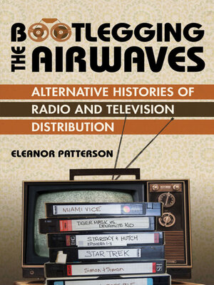 cover image of Bootlegging the Airwaves